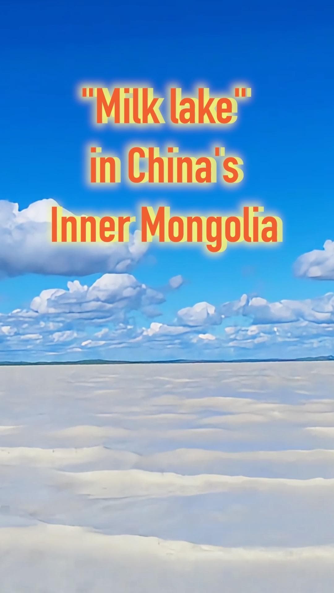 ขาวเด่น! ทะเลสาบ 'น้ำนม' ในมองโกเลียใน กว้างใหญ่สวยสะดุดตา