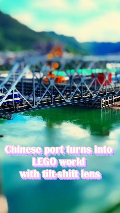 เลนส์ทิลต์-ชิฟต์เปลี่ยนท่าเรือในยูนนานเป็น 'เมืองโลจิสติกส์ตัวต่อ' ขนาดจิ๋ว