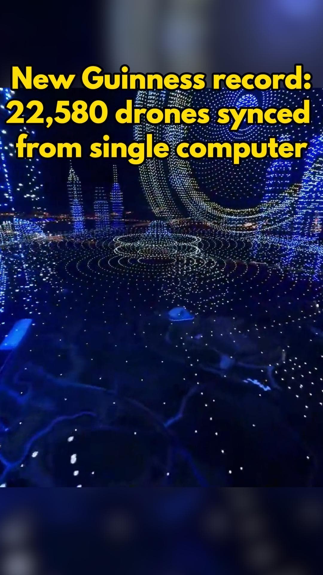 ทุบสถิติโลก! เหอเฝยใช้คอมพ์เครื่องเดียว ควบคุมโดรน 22,580 ลำ สร้างฉากแสงสีสุดอลังการ
