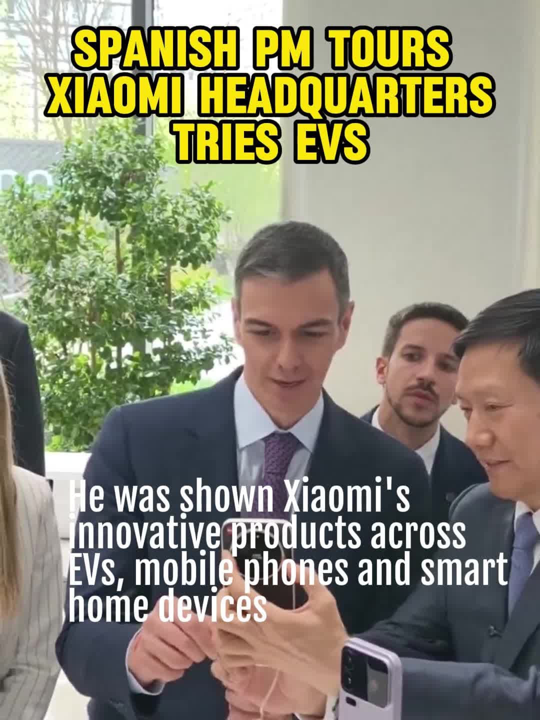 นายกฯ สเปนเยือนสนญ. Xiaomi ลองนั่ง EV รุ่นใหม่ สัมผัสนวัตกรรมล้ำสมัย